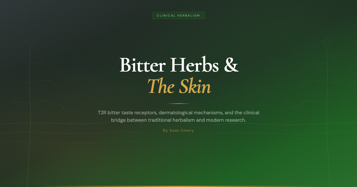Bitter Herbs & The Skin